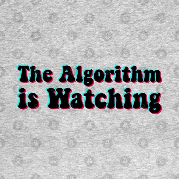 The Algorithm is Watching by karutees